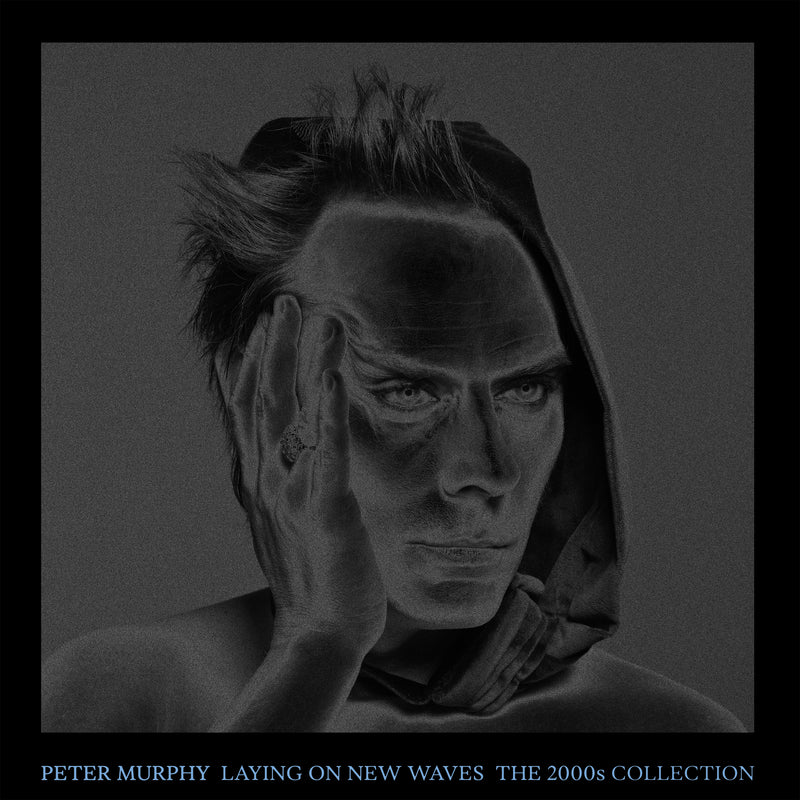 Peter Murphy - Laying On New Waves : The 2000's Collection *Pre-Order