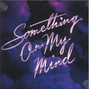 Purple Disco Machine x Duke Dumont x Nothing But Thieves - Something On My Mind