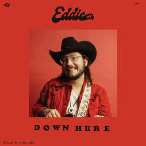 Eddie 9V - Down Here *Pre-Order