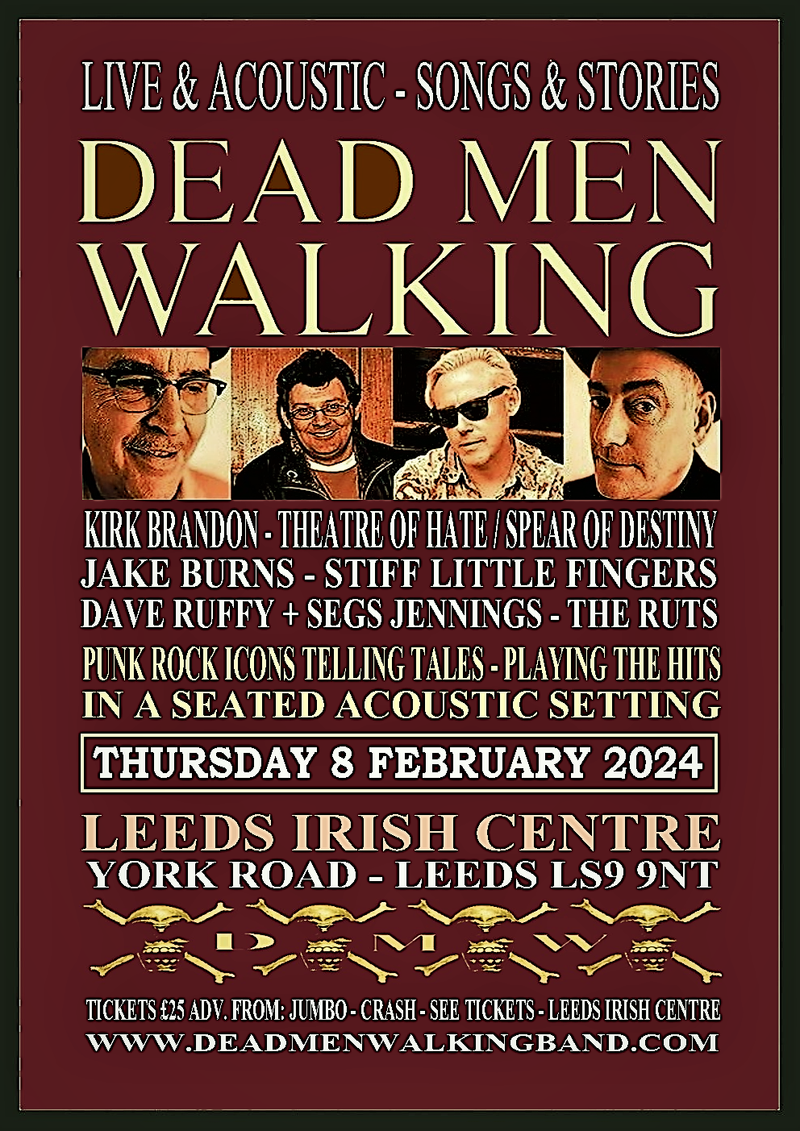 DEAD MEN WALKING 08/02/24 @ Leeds Irish Centre