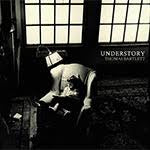 Thomas Bartlett - Understory *Pre-Order