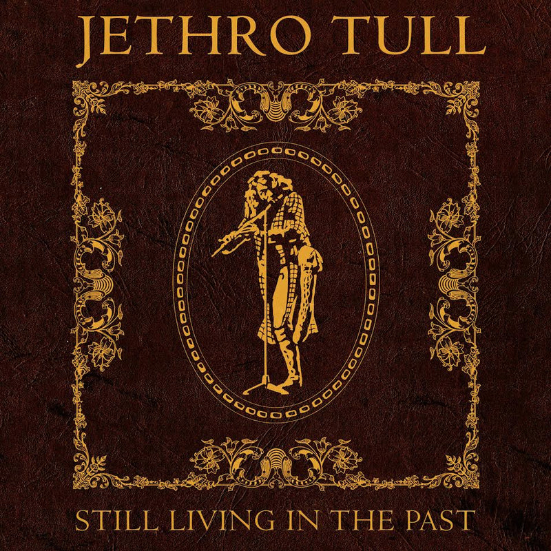 Jethro Tull - Still Living in the Past