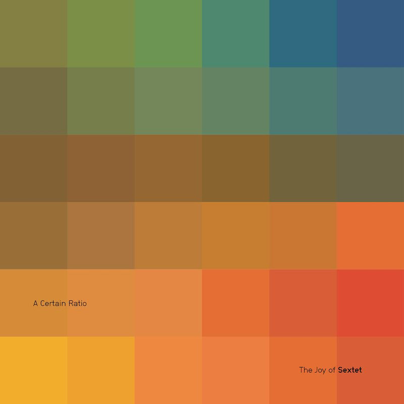 A Certain Ratio - The Joy of Sextet