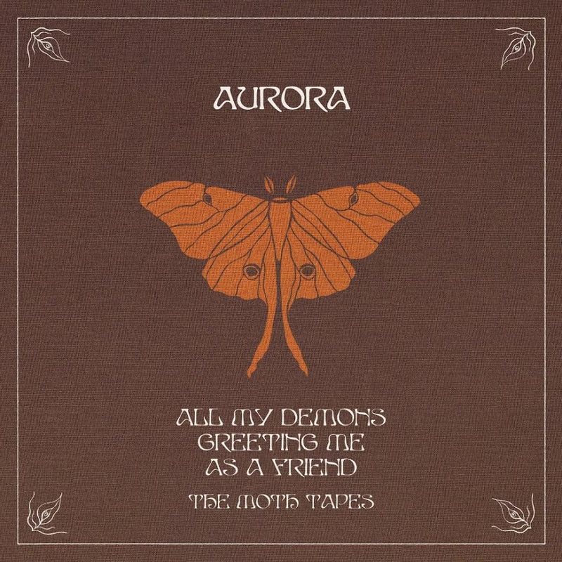 AURORA - All My Demons Greeting Me As A Friend (The Moth Tapes) *Pre-Order