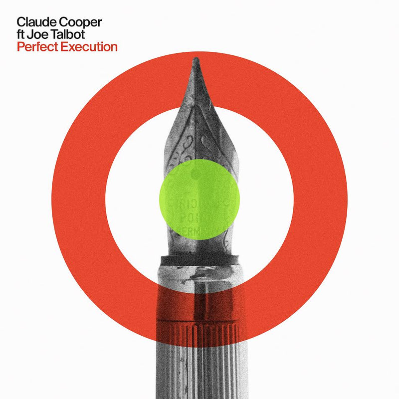 Claude Cooper ft. Joe Talbot - Perfect Execution *Pre-Order
