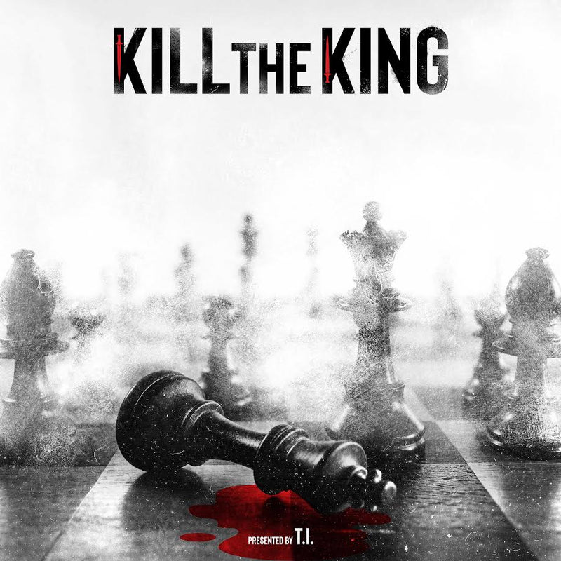 T.I. - Kill The King *Pre-Order