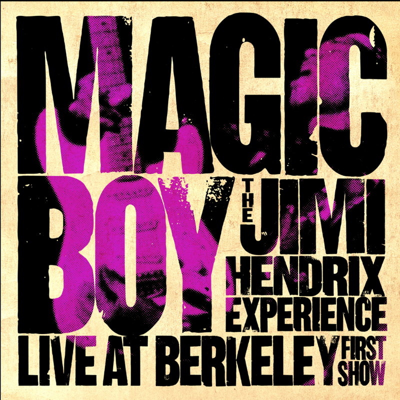 Jimi Hendrix Experience (The) - Magic Boy - Live at Berkeley, 1st Show *Pre-Order