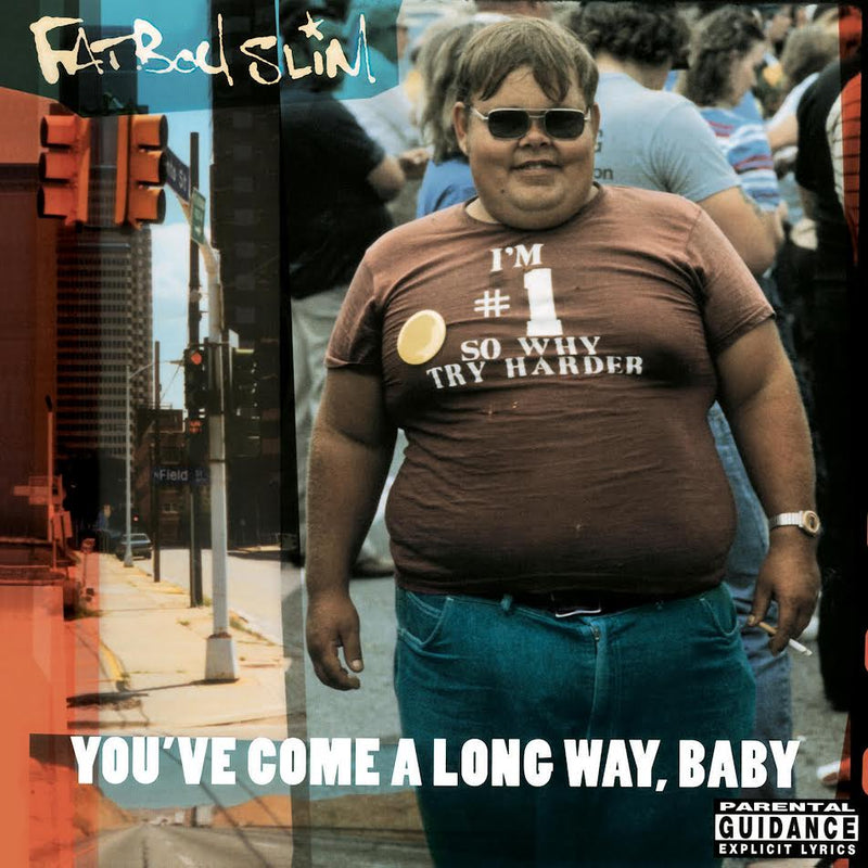 Fatboy Slim - You've Come a Long Way, Baby *Pre-Order