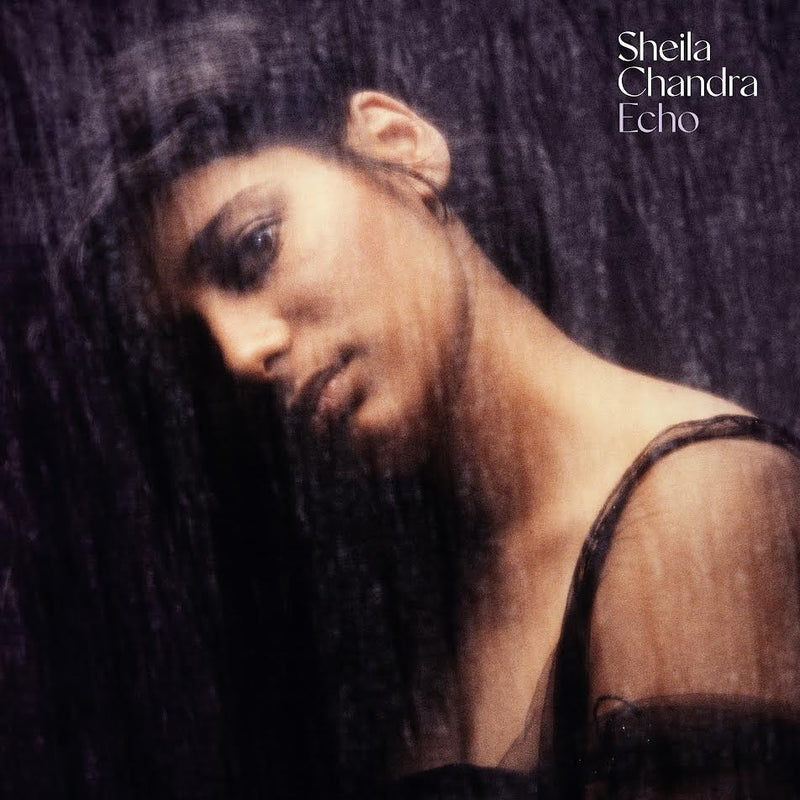 Sheila Chandra - Echo *Pre-Order