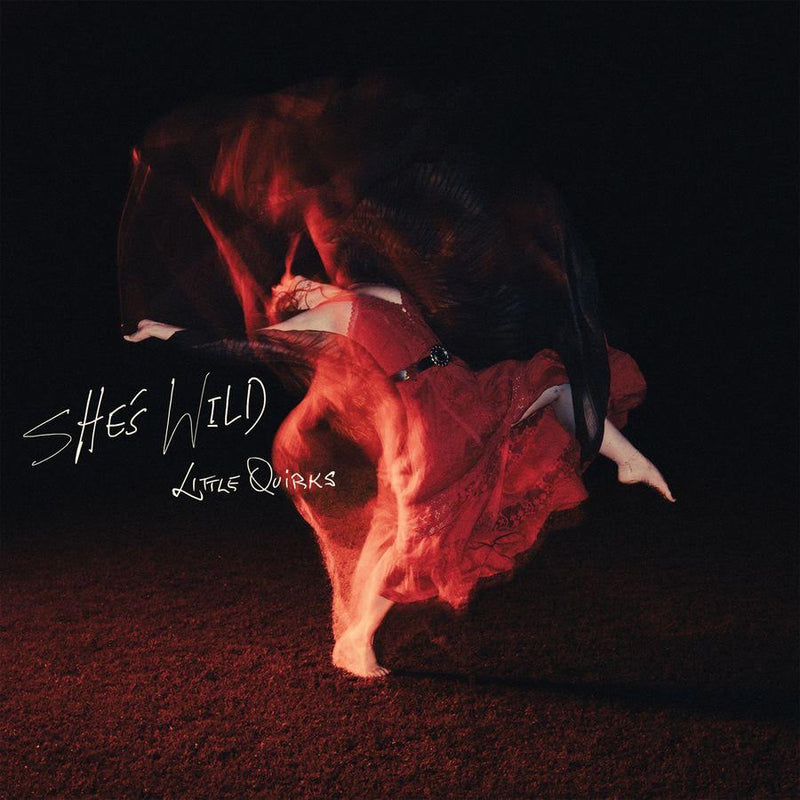 Little Quirks - She's Wild *Pre-Order