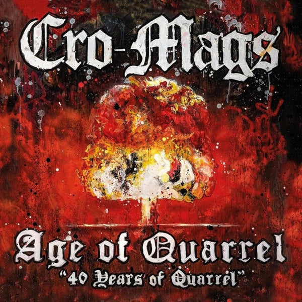 Cro-Mags - Age of Quarrel: 40 Years of Quarrel *Pre-Order