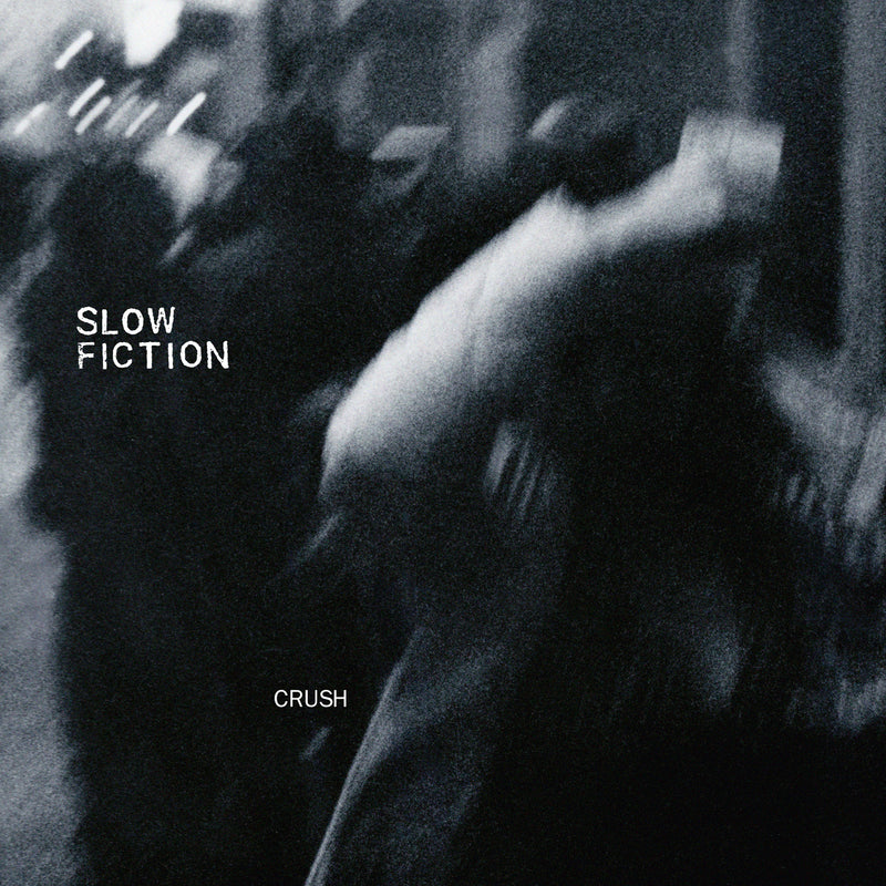 Slow Fiction - Crush EP *Pre-Order