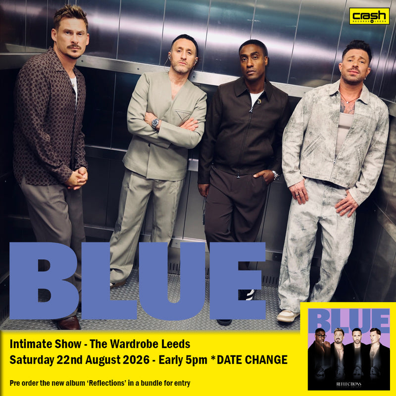 NEW DATE Blue - Reflections : Album + Ticket Bundle (Intimate Album EARLY Show at The Wardrobe Leeds) *Pre-order