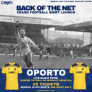 Back Of The Net: Crash Football Shirt Launch 12/05/24 @ Oporto Bar, Leeds