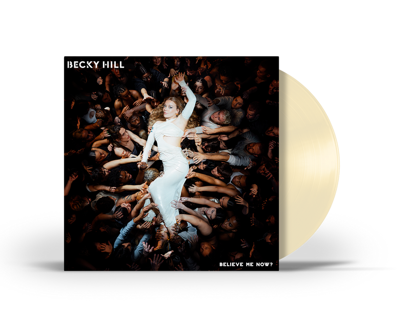 Becky Hill - Believe Me Now? : Album + Ticket Bundle  (Intimate Acoustic Show at The Wardrobe Leeds) *Pre-order