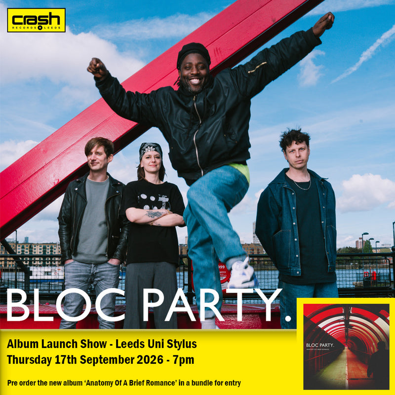Bloc Party - Anatomy Of A Brief Romance : Album + Ticket Bundle (Album Launch Show at Leeds Uni Stylus) *Pre-Order
