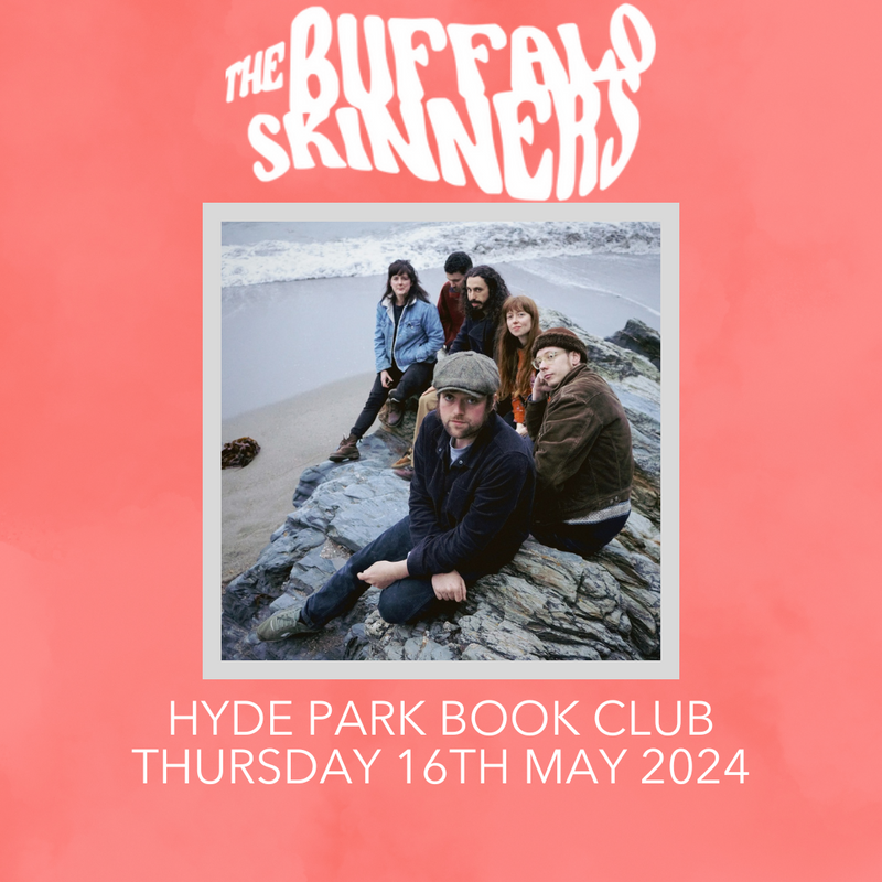Buffalo Skinners 16/05/24 @ Hyde Park Book Club