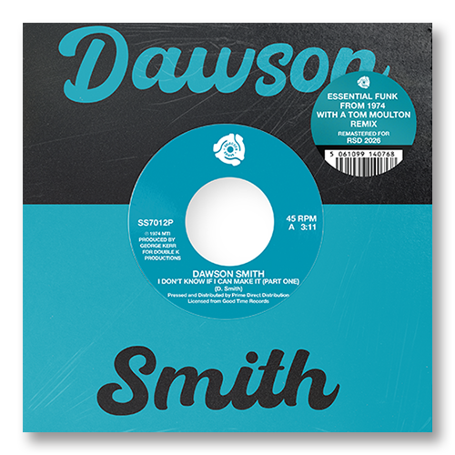 Dawson Smith - I Don’t Know If I Can Make It (Part 1 & 2) (Including Tom Moulton Remix) - Limited RSD 2026