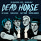 Dead Horse - The Dead Horse Tapes - Blown Away - Limited RSD 2024