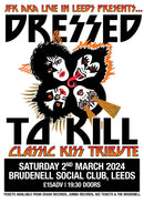 Dressed To Kill 02/03/24 @ Brudenell Social Club