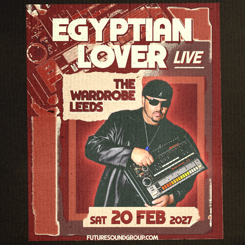 Egyptian Lover (Live) 20/02/27 @ Wardrobe