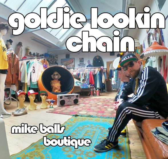Goldie Lookin Chain - Mike Balls Boutique - Limited RSD 2024