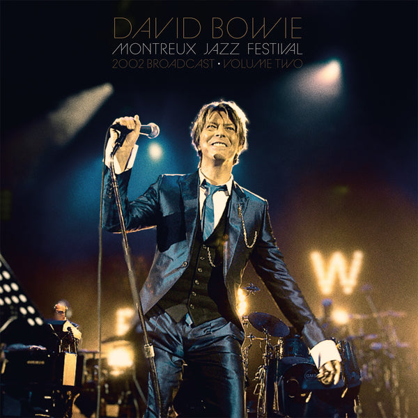 David Bowie - Montreux Jazz Festival - 2002 Broadcast: Volume Two
