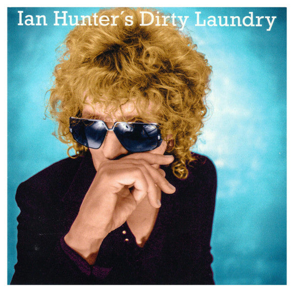 Ian Hunter – Ian Hunter's Dirty Laundry