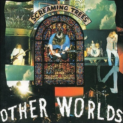 Screaming Trees – Other Worlds
