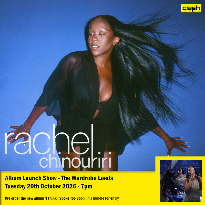 Rachel Chinouriri - I Think I Spoke Too Soon : Album + Ticket Bundle (Album Launch Show at The Wardrobe Leeds) *Pre-order