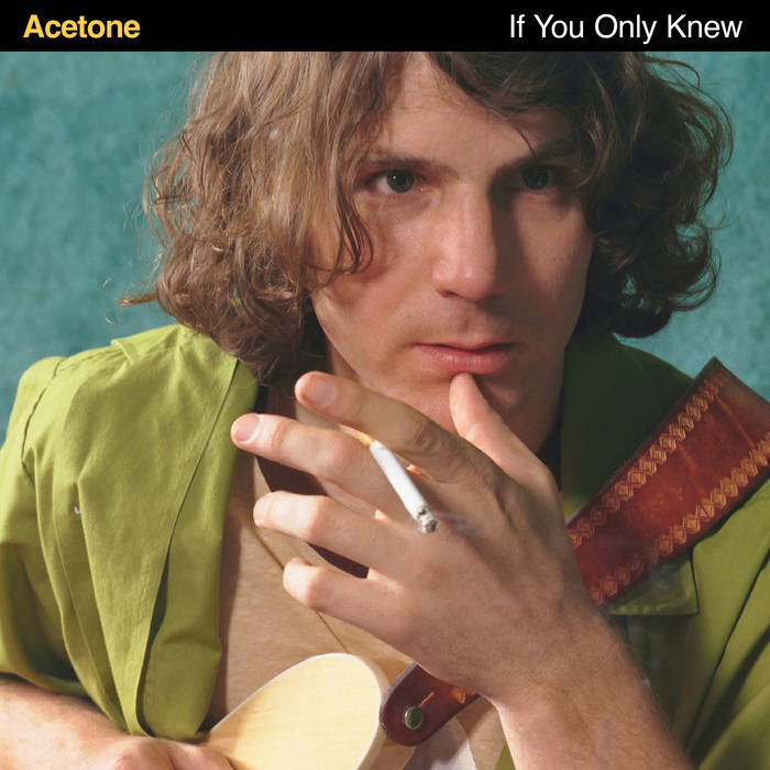 Acetone - If You Only Know
