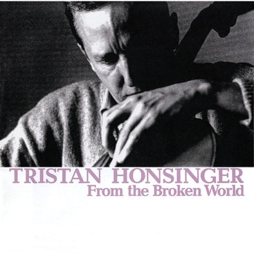 TRISTAN HONSINGER - FROM THE BROKEN WORLD *Pre-Order