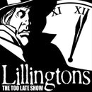 Lillingtons - The Too Late Show