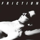 Friction - Friction *Pre-Order