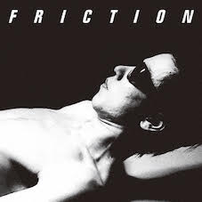 Friction - Friction *Pre-Order