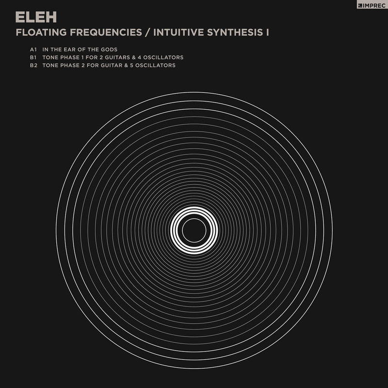 ELEH - Floating Frequencies / Intuitive Synthesis Volume 1 *Pre-Order