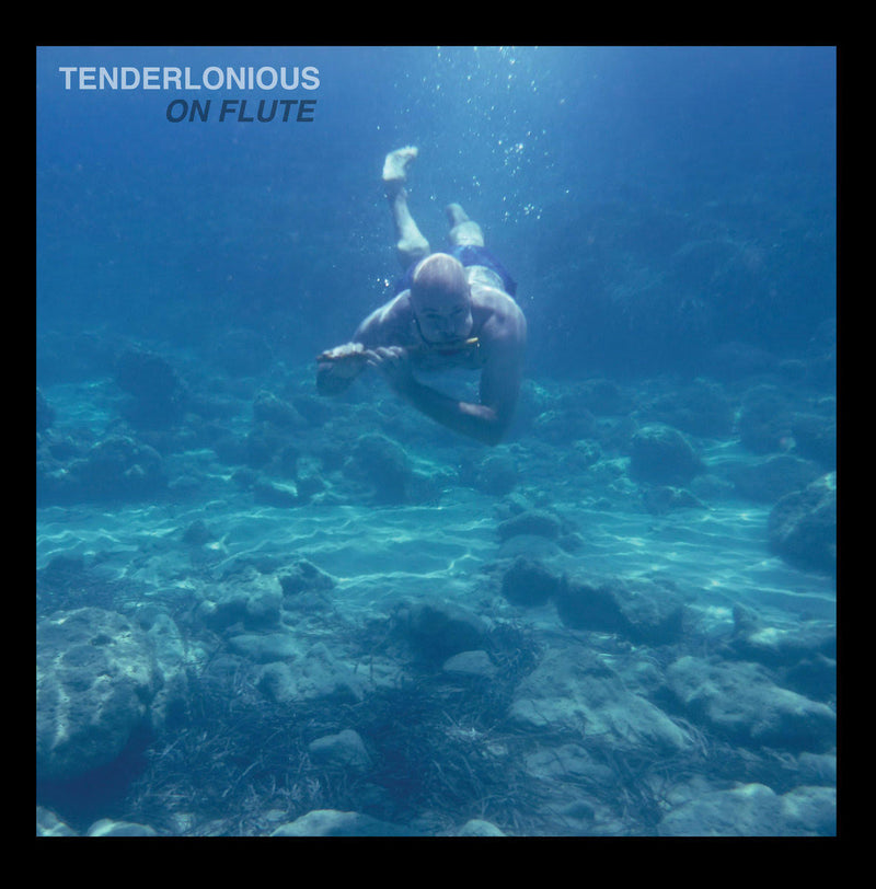 Tenderlonious - On Flute *Pre-Order