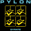 Pylon - Gyrate *Pre-Order