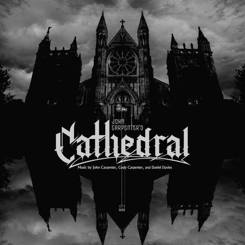 John Carpenter, Cody Carpenter, & Daniel Davies - Cathedral