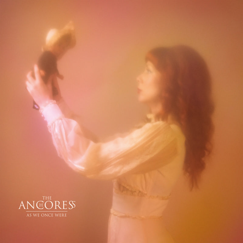 Anchoress (The) - As We Once Were
