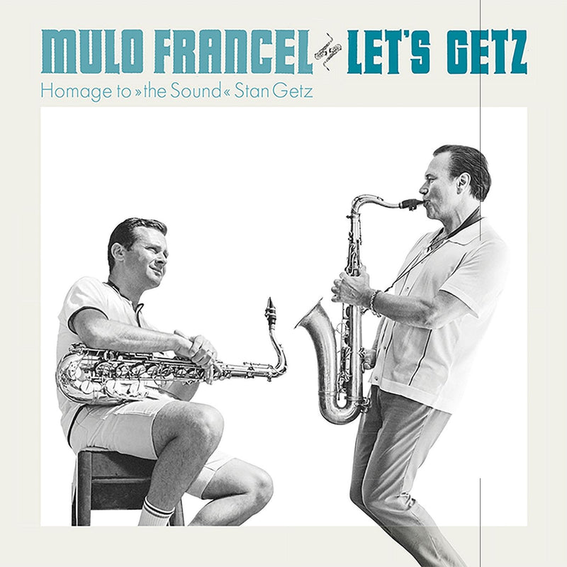 Mulo Francel - Let's Getz *Pre-Order