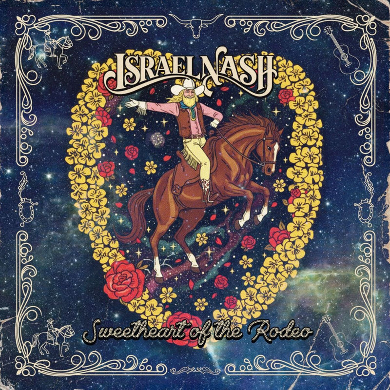 Israel Nash - Sweetheart of the Rodeo *Pre-Order
