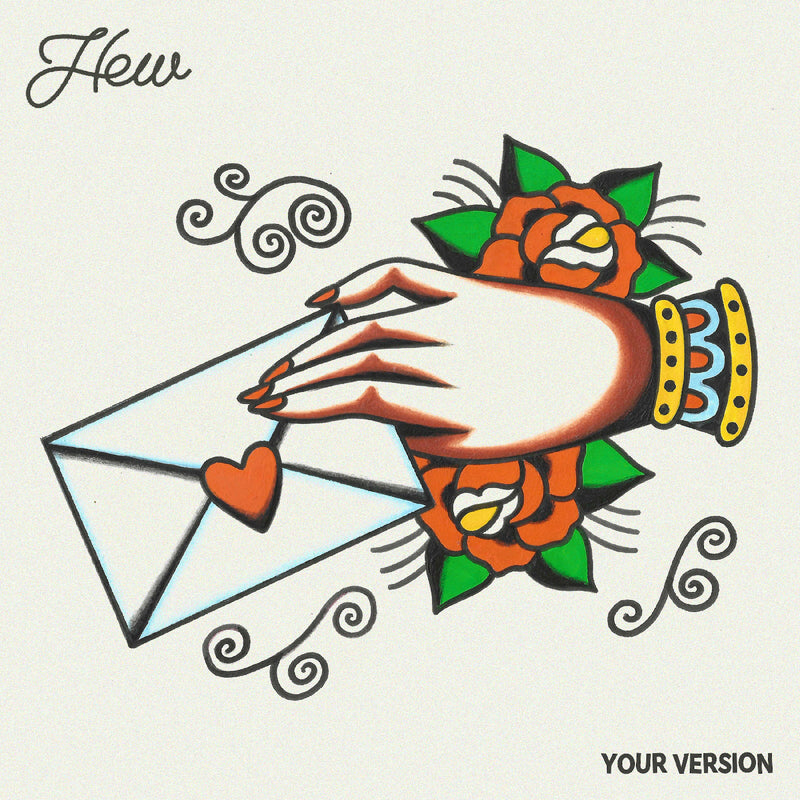 Hew - Your Version *Pre-Order
