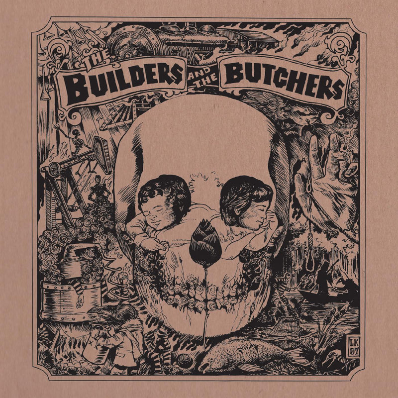 Builders And The Butchers (The) - The Builders And The Butchers *Pre-Order