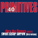 PRIMITIVES (THE) - 40TH ANNIVERSARY SINGLE *Pre-Order