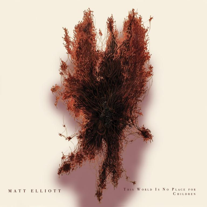MATT ELLIOTT - THIS WORLD IS NO PLACE FOR CHILDREN *Pre-Order