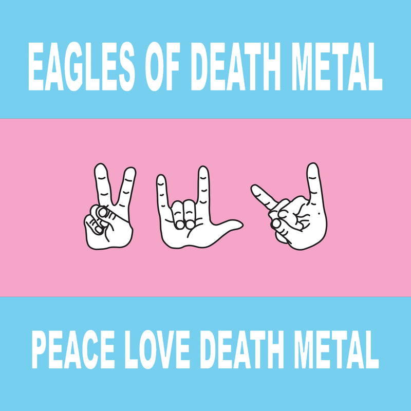Eagles of Death Metal - Peace Love Death Metal *Pre-Order