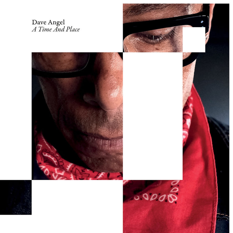 Dave Angel - A Time And Place *Pre-Order