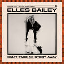 Elles Bailey - Can't Take My Story Away *Pre-Order