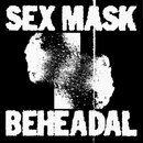 Sex Mask  - Birds b/w Behedal